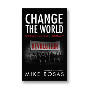 Change the World: Becoming a Revolutionary